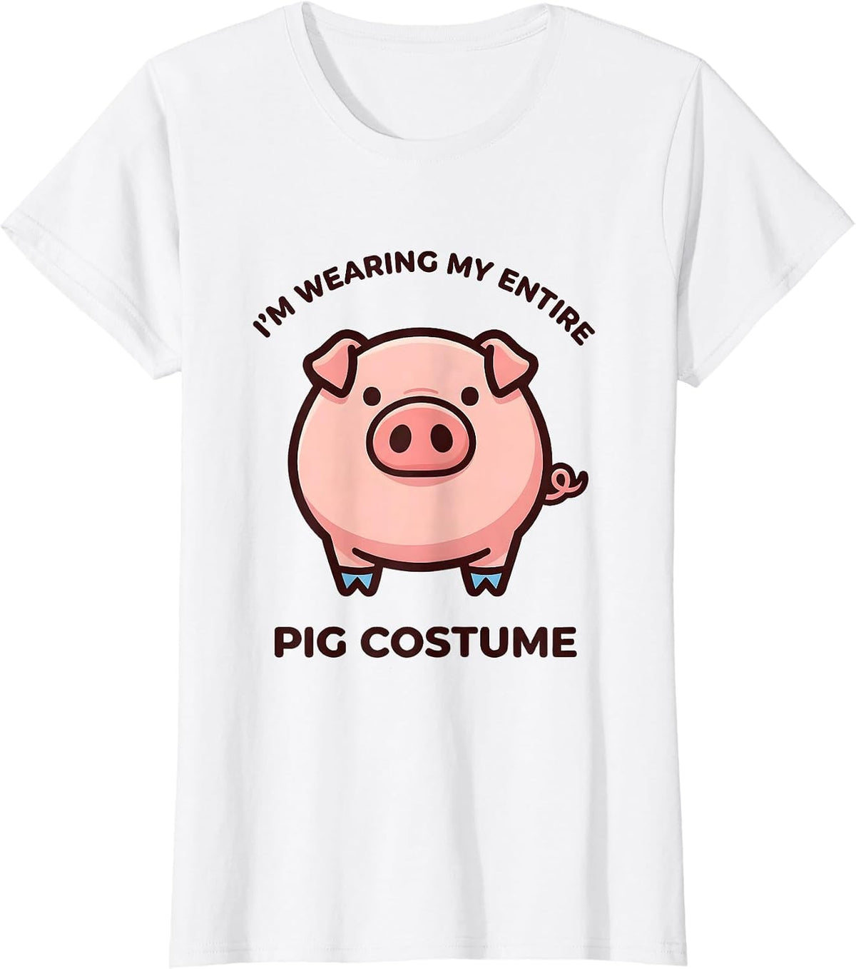I’m Wearing My Entire Pig Costume Cute Kawaii Pig Lover T-Shirt - White