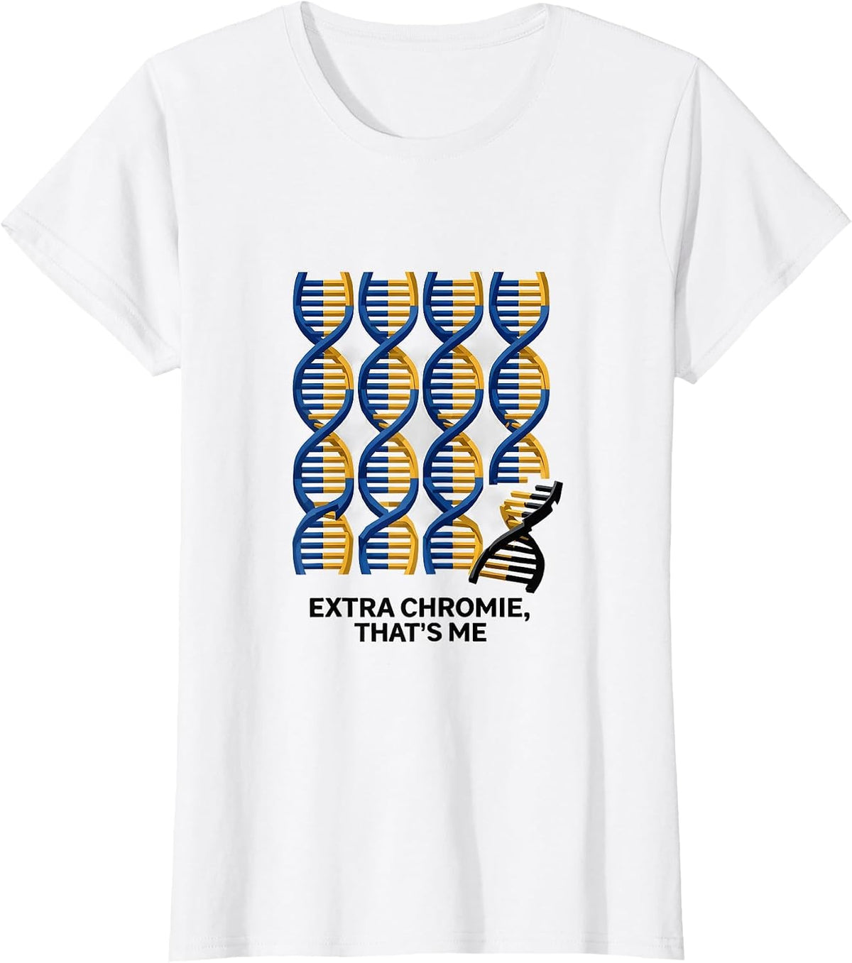 Extra Chromie That's Me Funny Down Syndrome Awareness Family T-Shirt - White