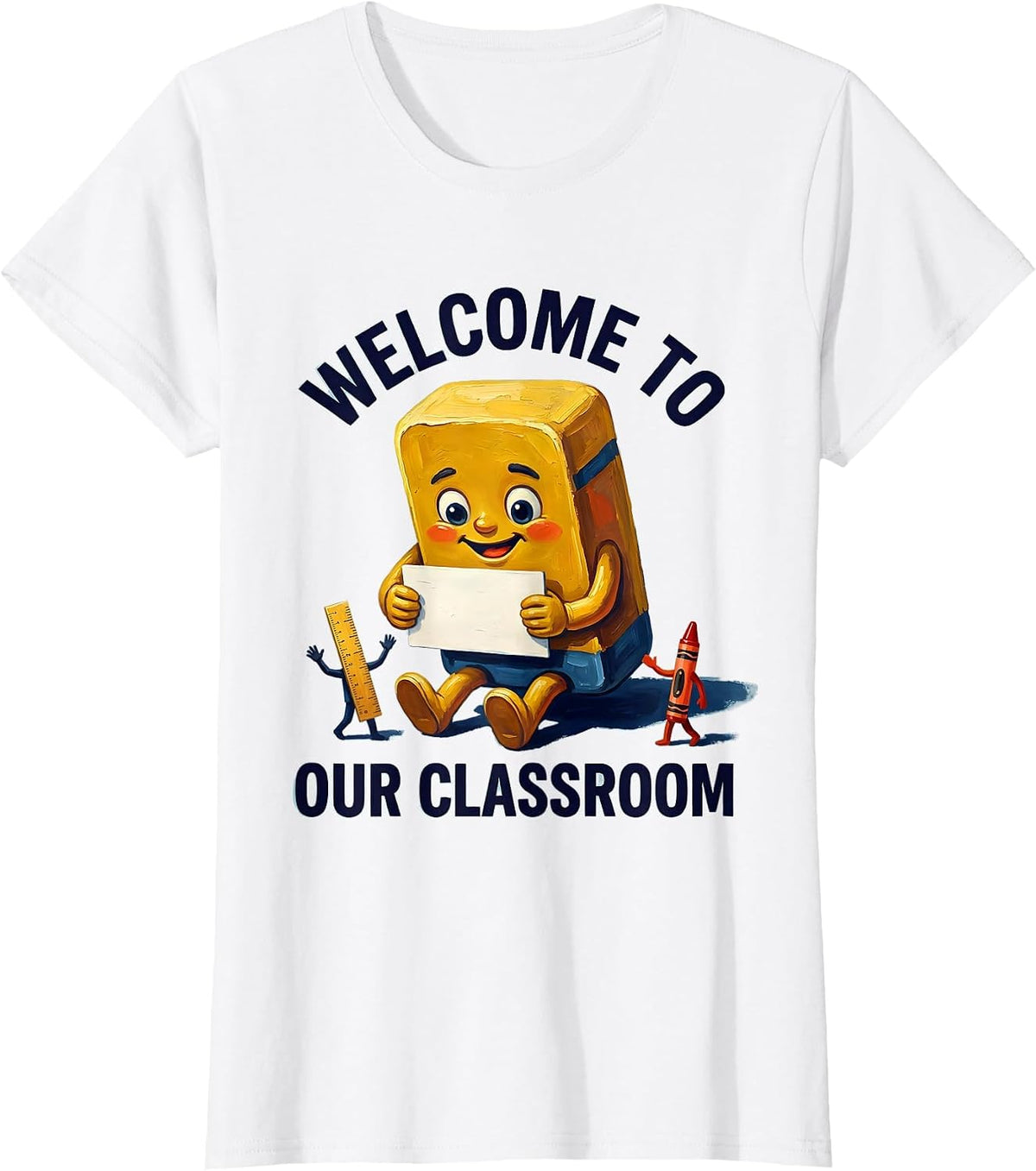 Welcome To Our Classroom Cute School Supplies Teacher T-Shirt - White