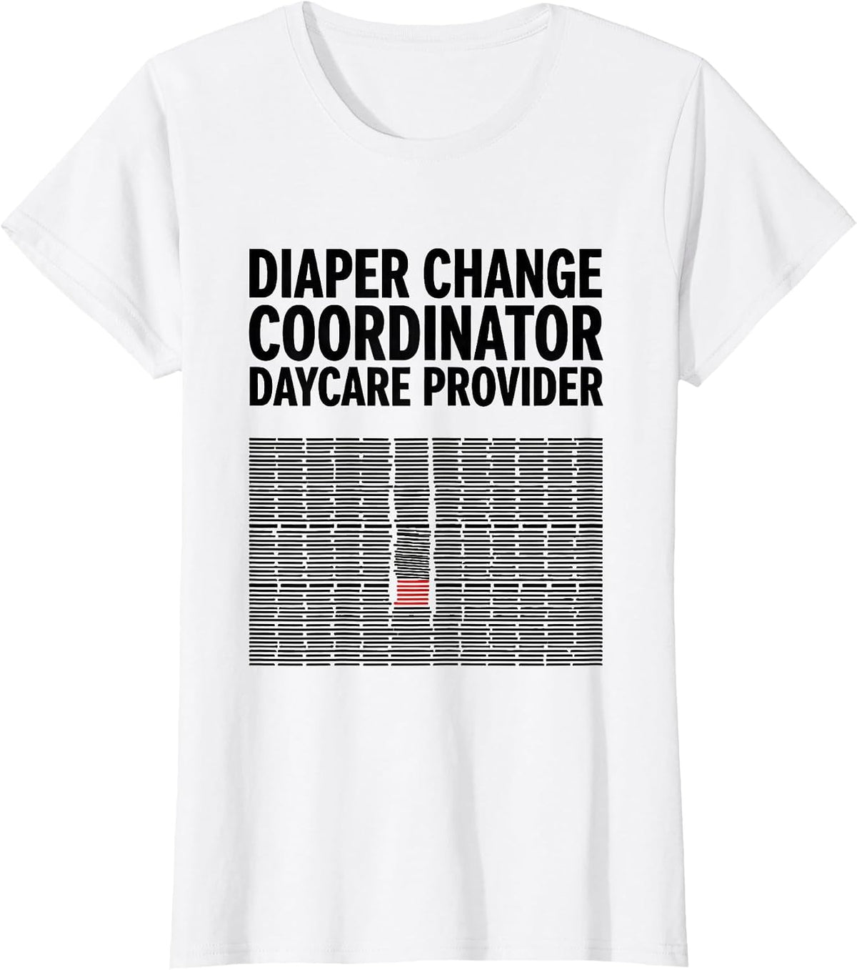 Diaper Change Coordinator Daycare Provider Humor T-Shirt - White