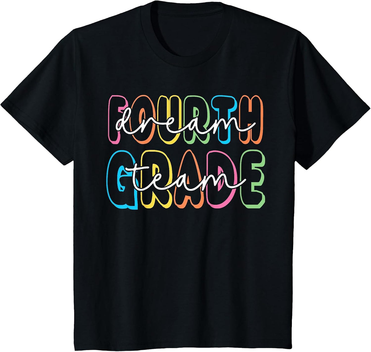 Fourth Grade Dream Team 4th Grade Teacher Back to School T-Shirt - Black