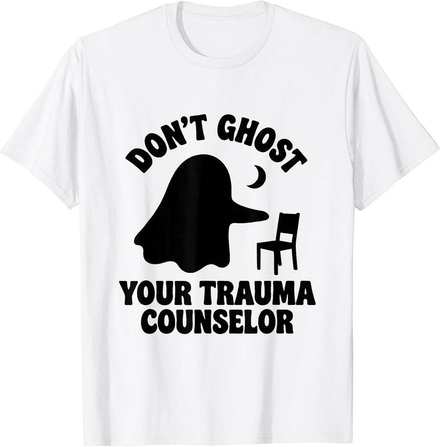 Men's Don't Ghost Your Trauma Counselor Halloween Mental Health T-Shirt - White