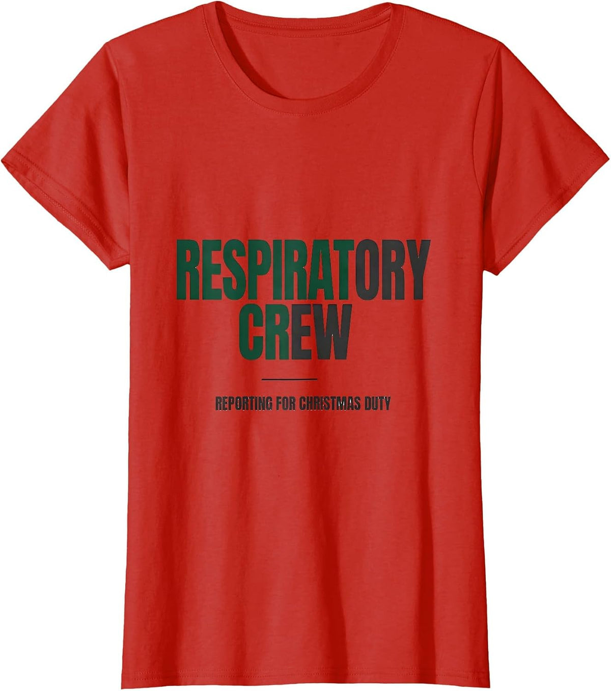 Respiratory Crew, Reporting For Christmas Duty Funny T-Shirt - Red