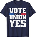 Vote Union Yes for Pro Labor Union Workers T-Shirt - Navy Blue