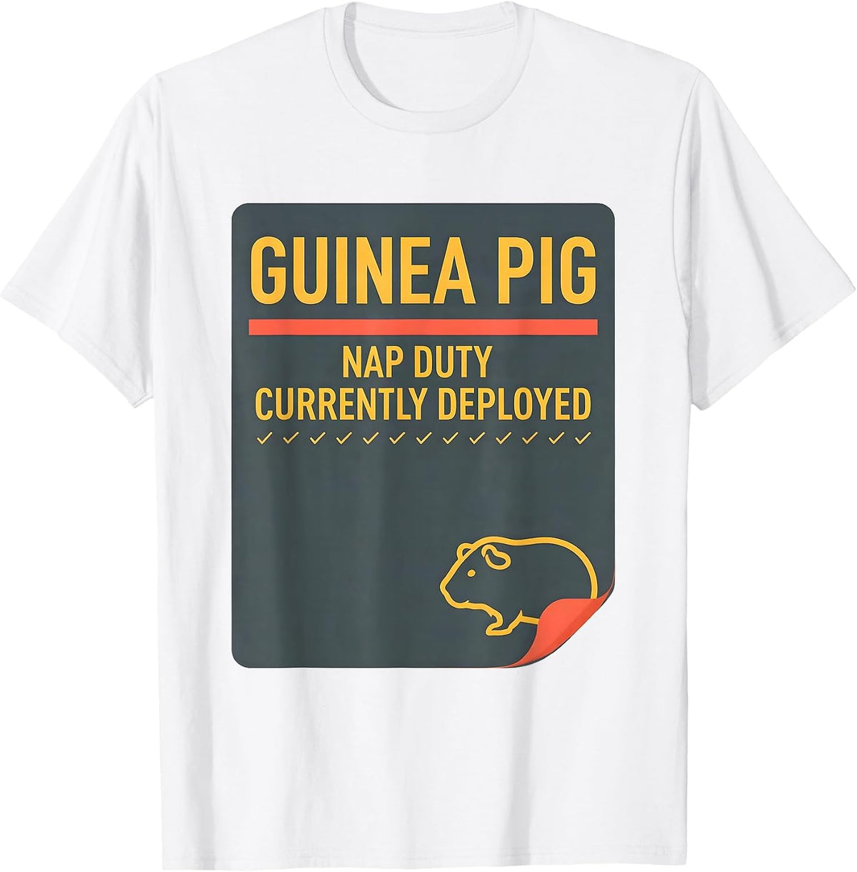 Men's Guinea Pig Nap Duty: Currently Deployed Animal Lover T-Shirt - White