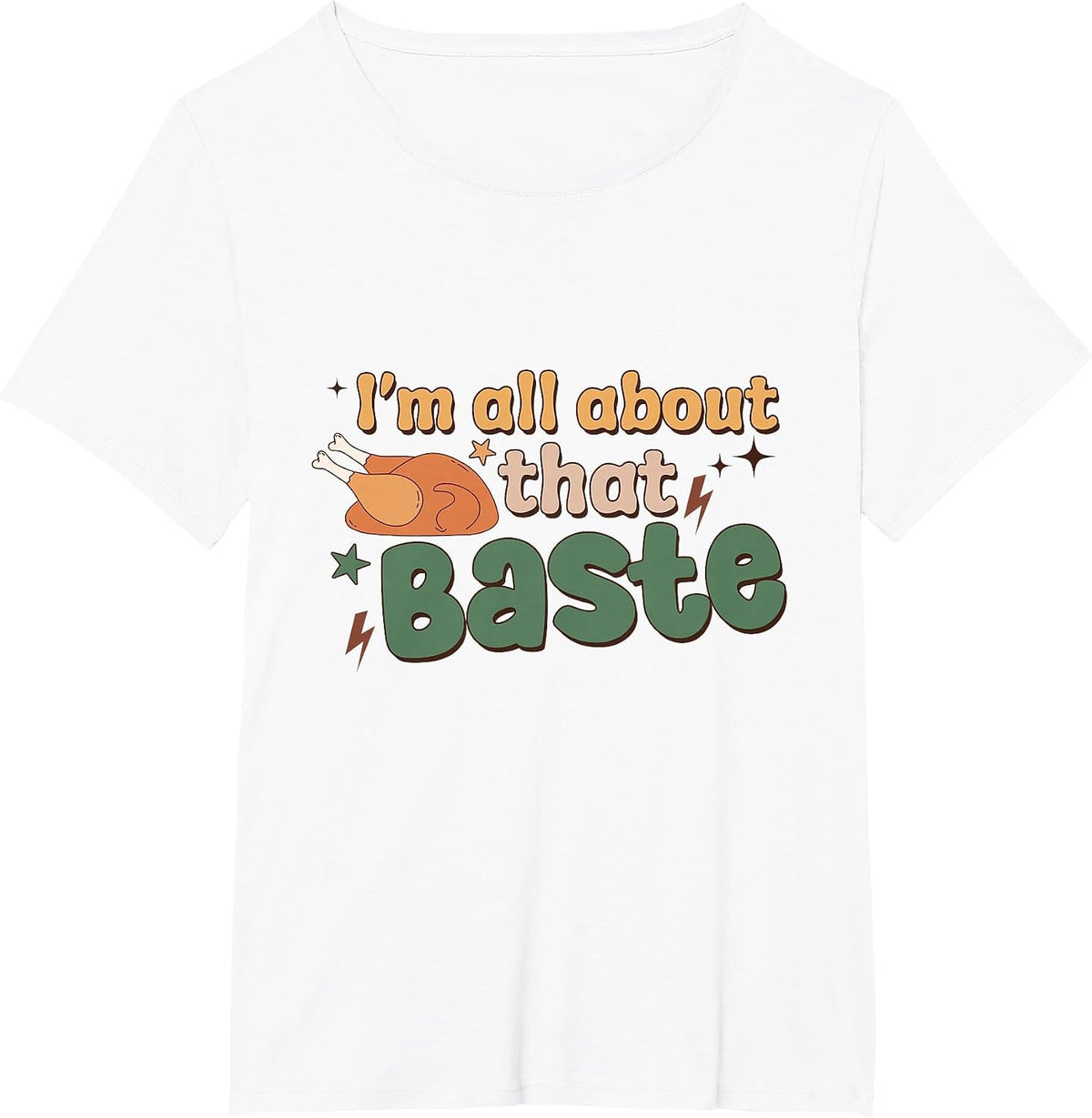 Funny Groovy Thanksgiving I'm All About that Baste Matching T-Shirt - White