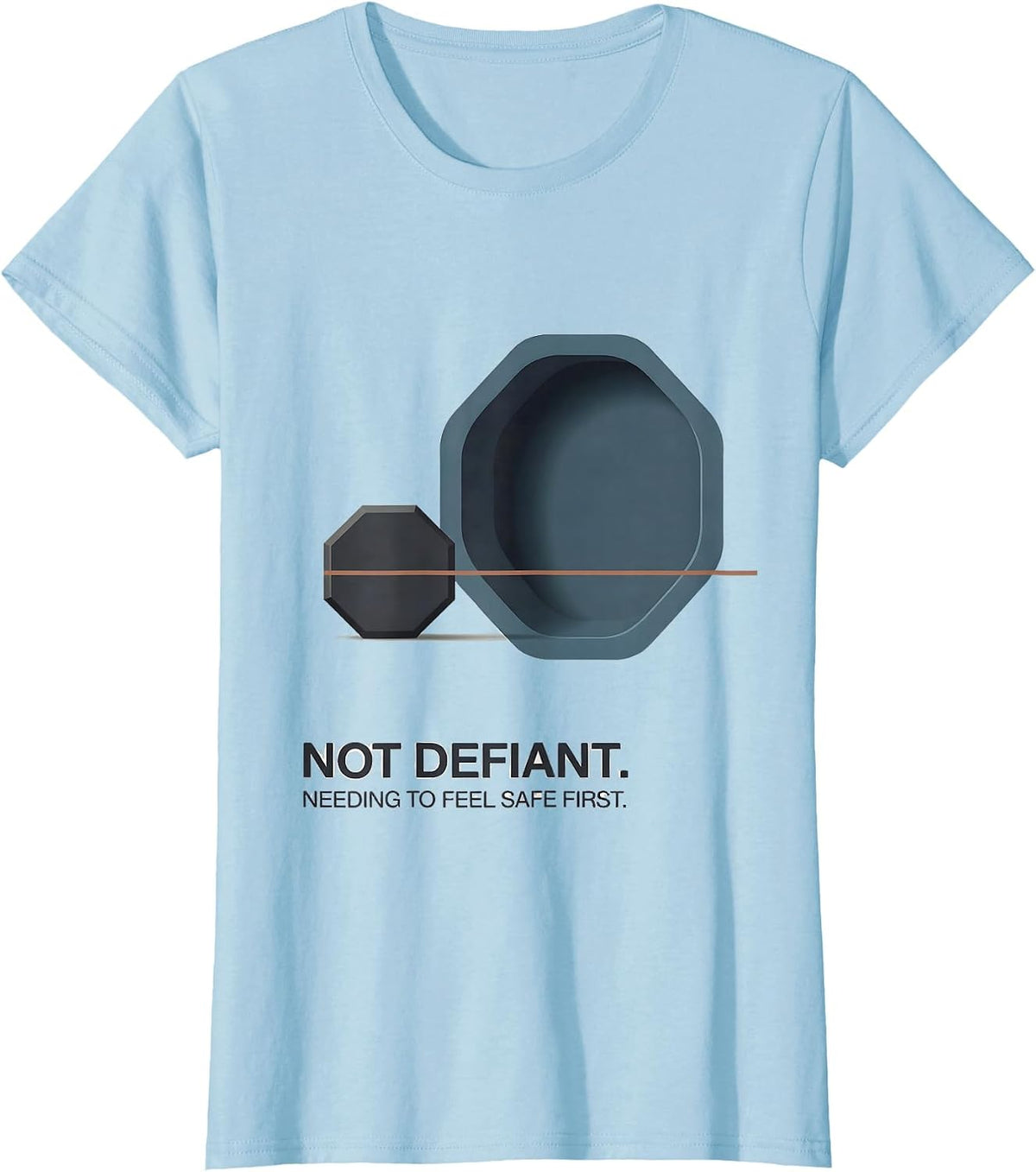 Not Defiant Needing To Feel Safe First Special Education T-Shirt - Baby Blue