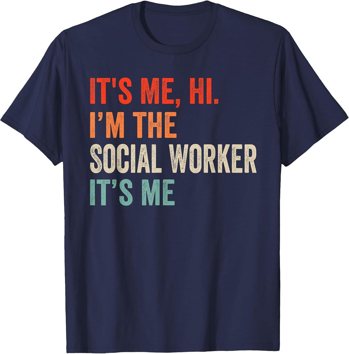 It's Me Hi I'm The Social Worker It's Me Retro Men Women Kid T-Shirt - Navy Blue