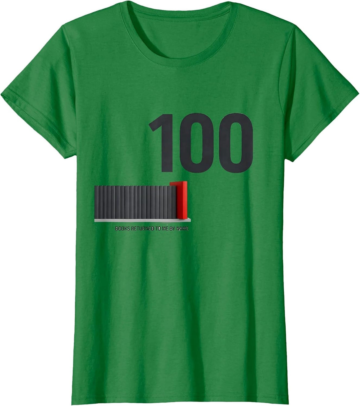 100 Books Returned To Me By Name Minimalist 100th Day T-Shirt - Kelly Green