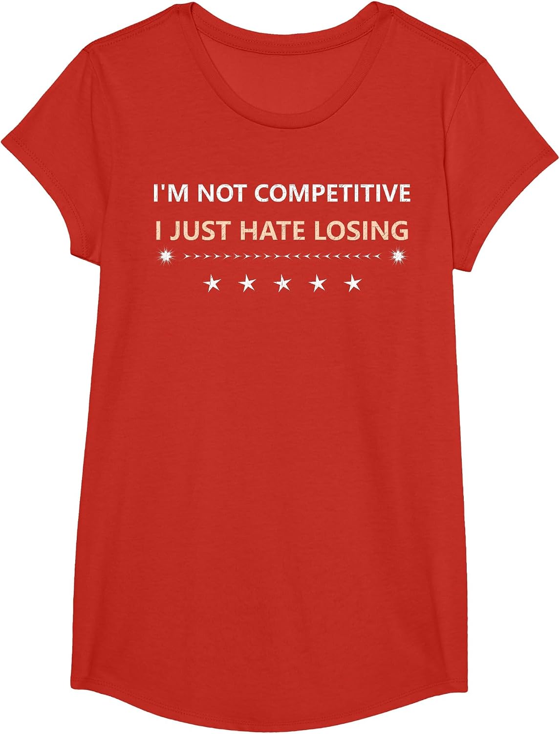 I am not Competitive i just Hate Losing Joke Humorous Tee T-Shirt - Girls Red