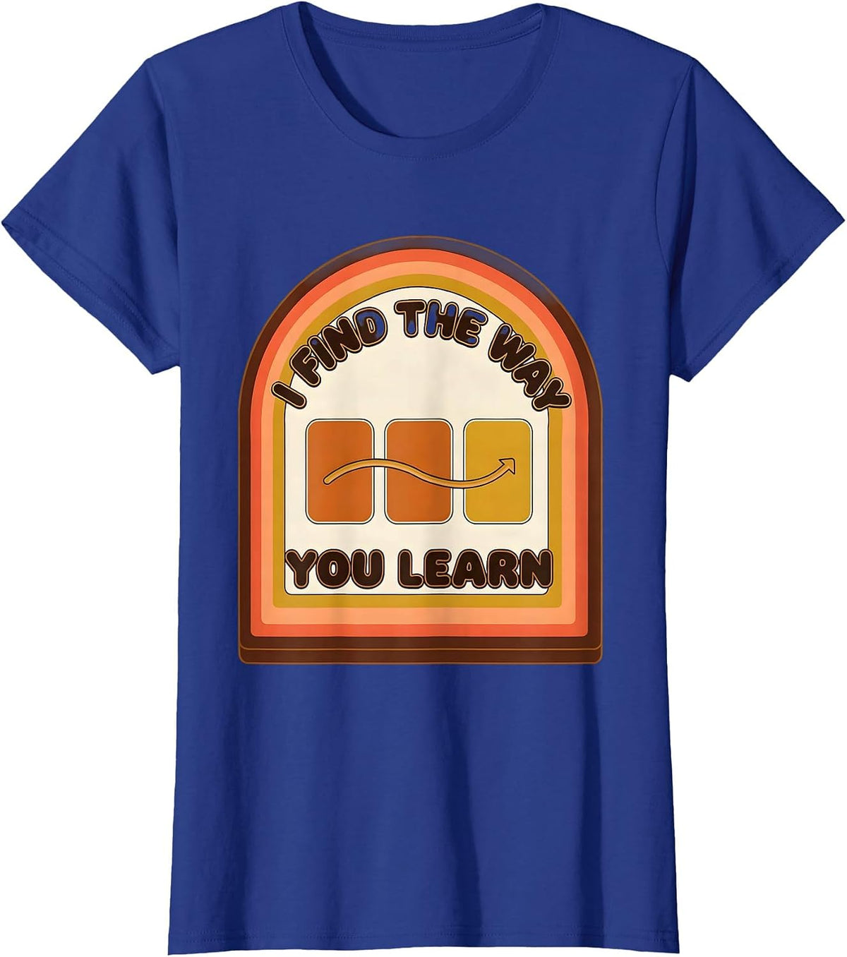 Women's I Find The Way You Learn Retro Special Education Teacher T-Shirt - Royal Blue