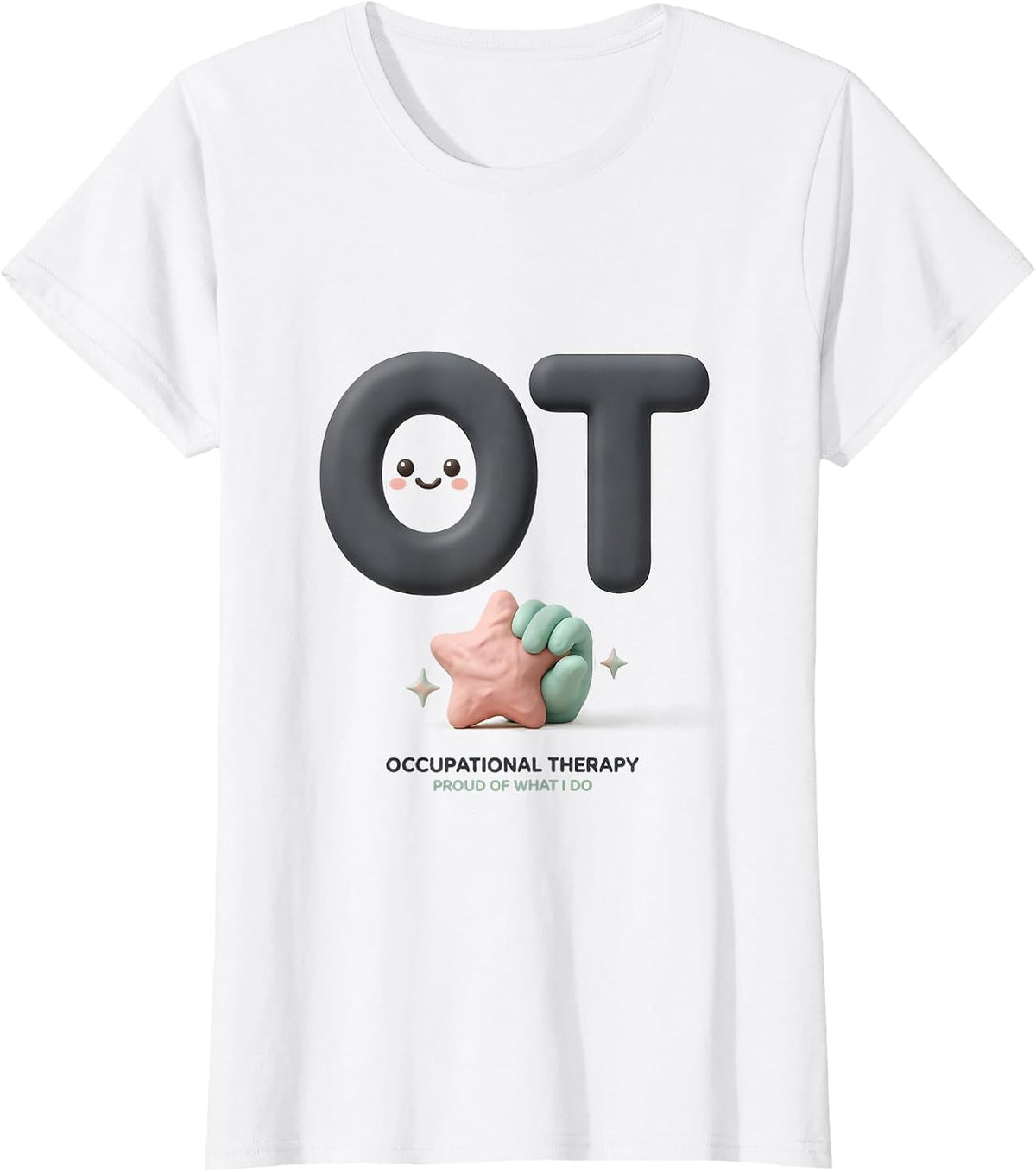 Occupational Therapy Proud Of What I Do Cute Kawaii T-Shirt - White