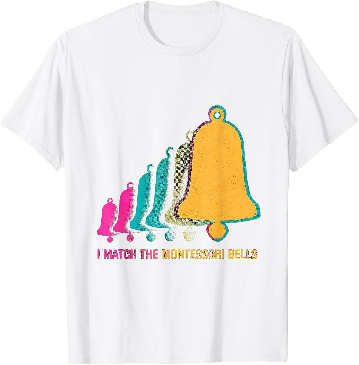 Men's I Match The Montessori Bells Risograph Montessori Teacher T-Shirt - White