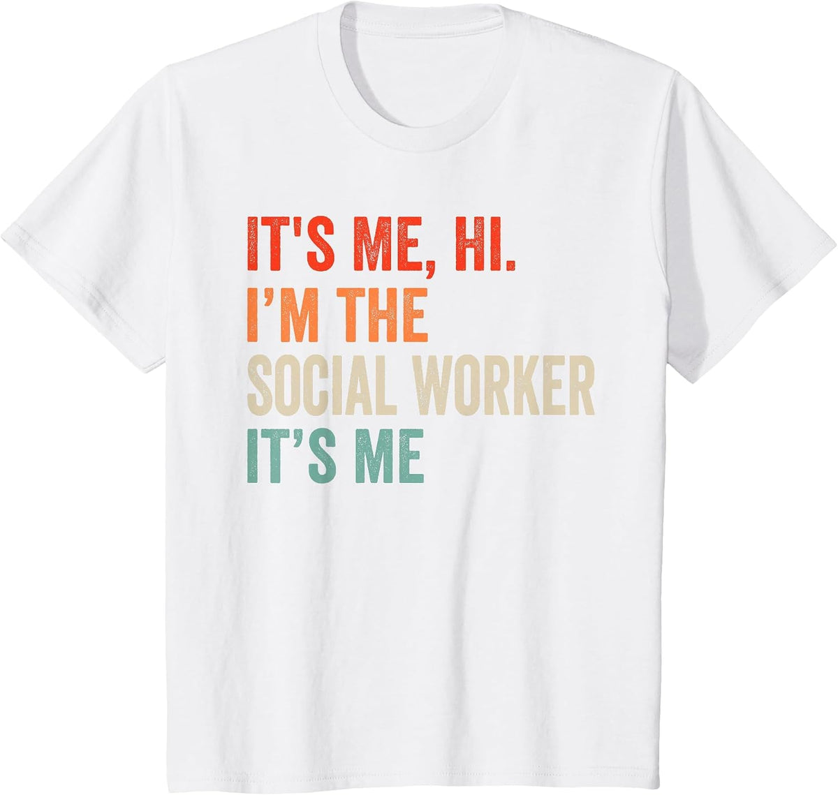 It's Me Hi I'm The Social Worker It's Me Retro Men Women Kid T-Shirt - White