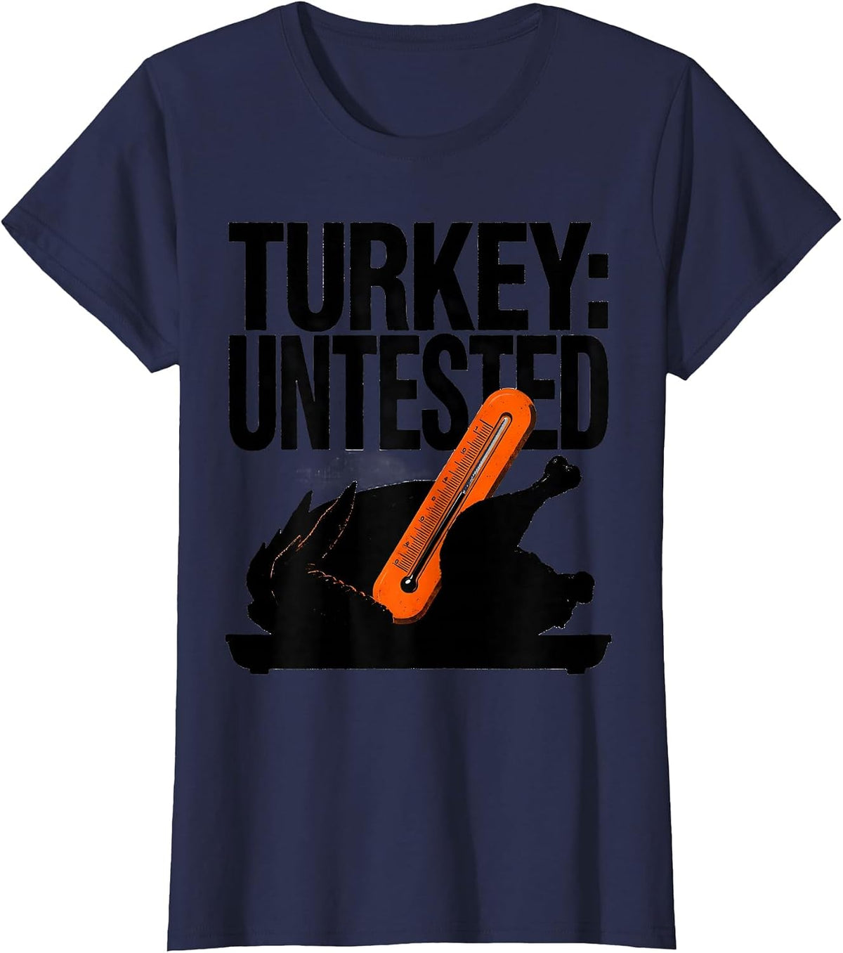 Women's Turkey: Untested Brutalist Graphic Friendsgiving Crew T-Shirt - Navy Blue