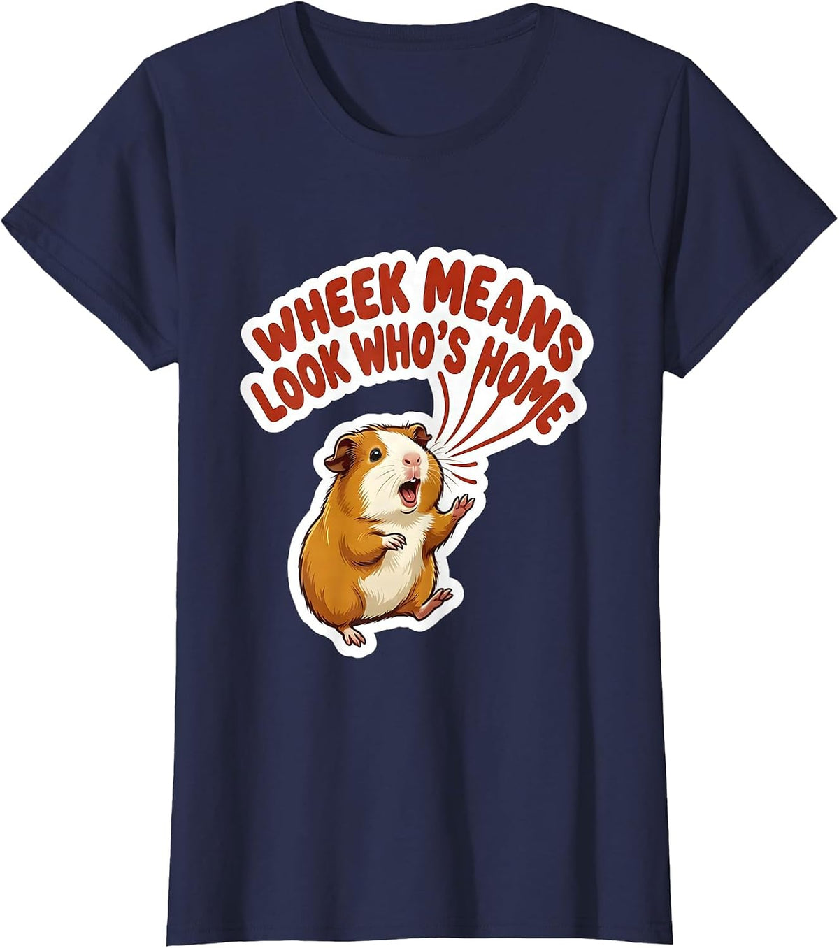 Women's Wheek Means Look Who's Home Funny Guinea Pig Pet Lover Gift T-Shirt - Navy Blue