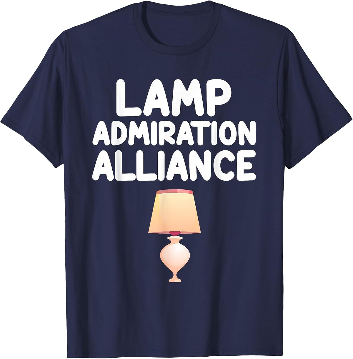 Lamp Admiration Alliance Light Fixtures Nightstand Aesthetic T-Shirt - Navy Blue