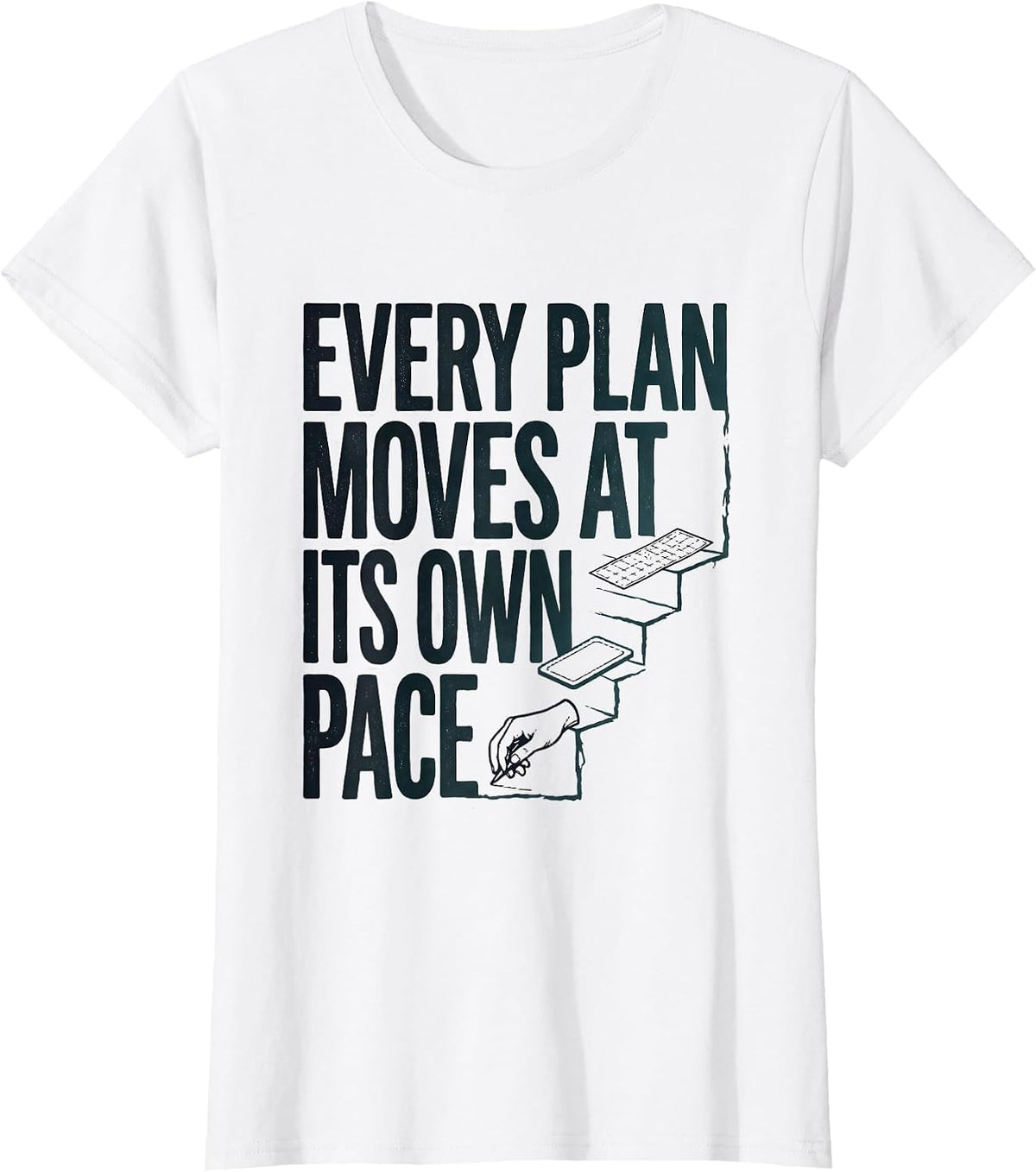 Women's Every Plan Moves At Its Own Pace Special Education Teacher T-Shirt - White