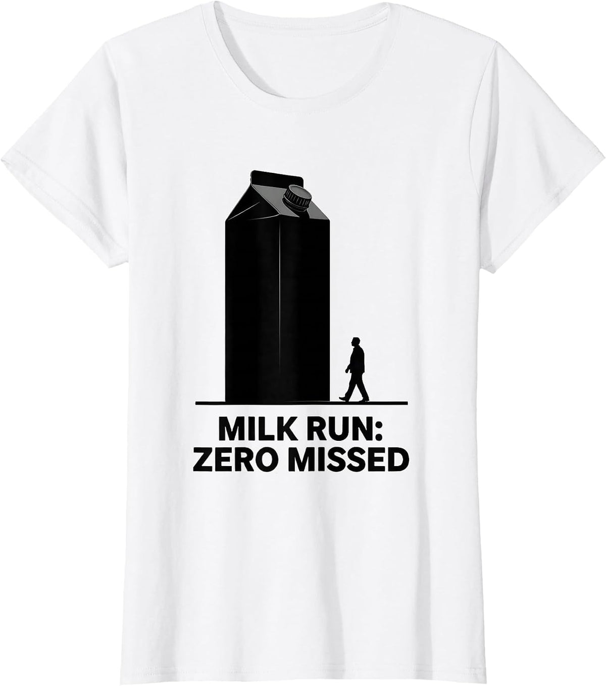 Milk Run Zero Missed Funny Dad Gift Humor T-Shirt - White