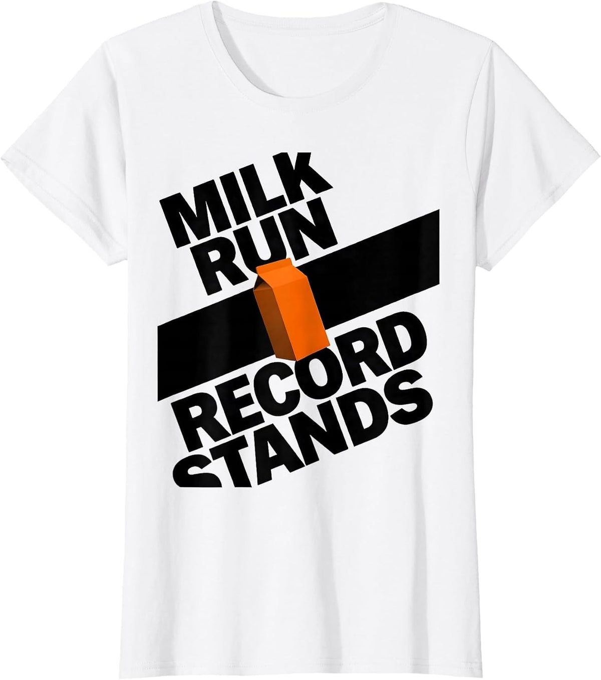 Milk Run: Record Stands Funny Dad Humor Gift T-Shirt - White