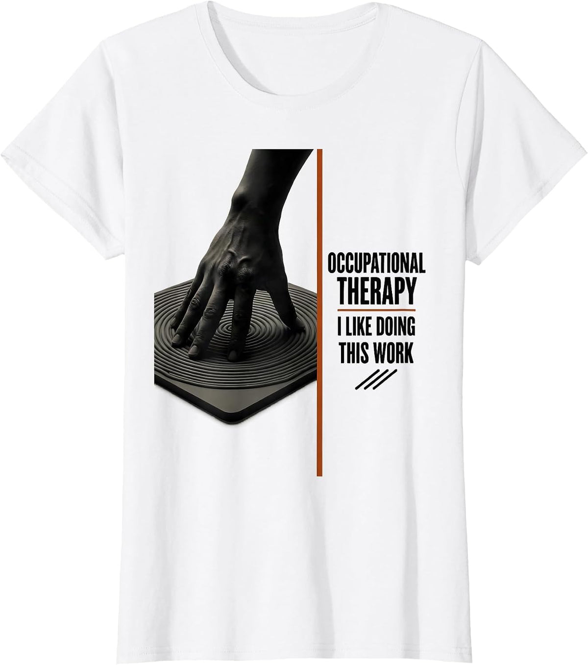 Occupational Therapy I Like Doing This Work OT T-Shirt - White