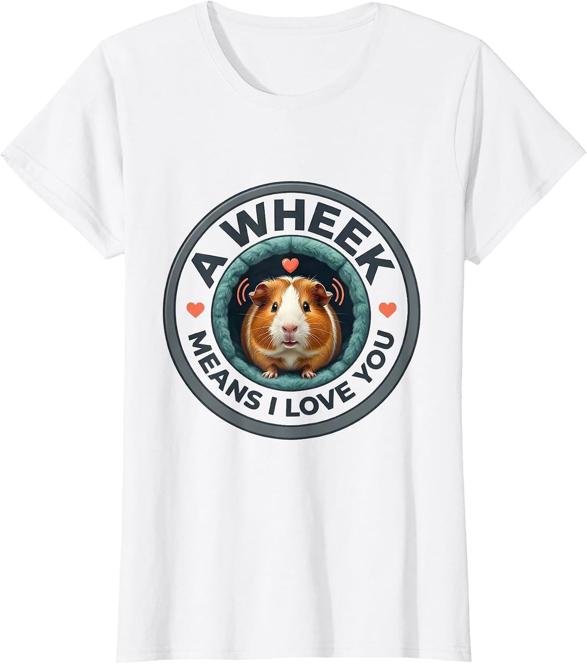 A Wheek Means I Love You Funny Guinea Pig Lover Cavy Owner T-Shirt - White