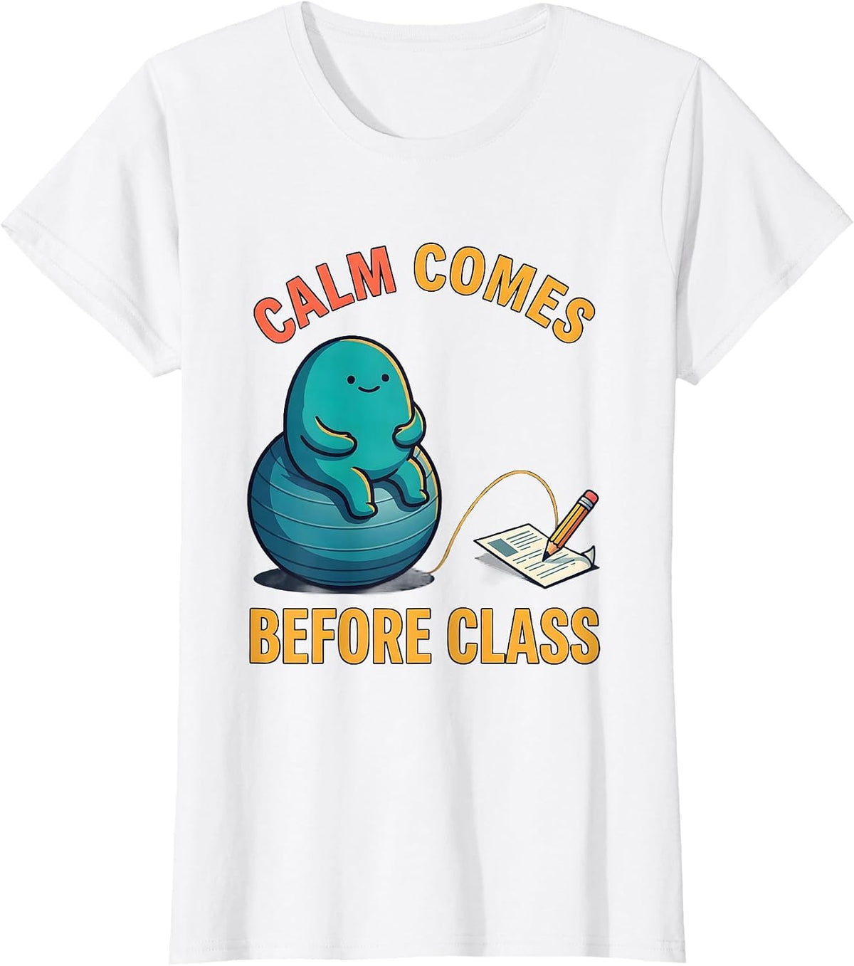 Calm Comes Before Class Occupational Therapy Sensory T-Shirt - White