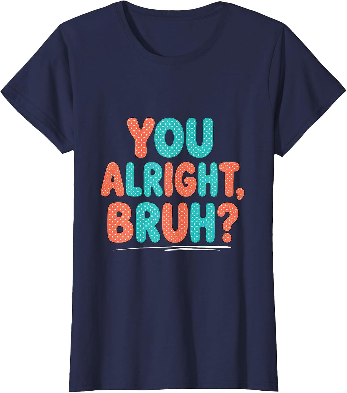 Women's You Alright, Bruh? Mental Health Counselor Therapist T-Shirt - Navy Blue