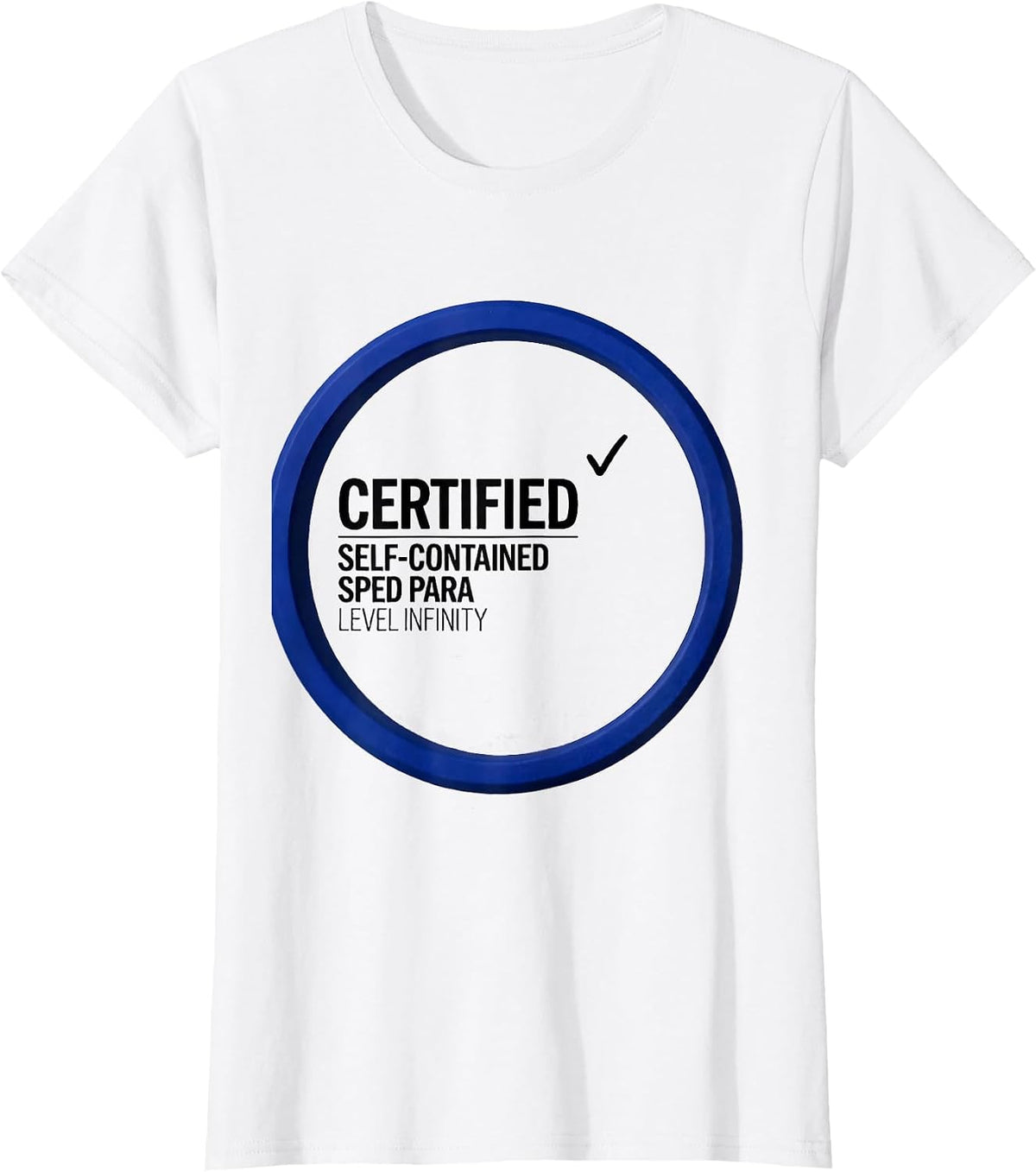 Women's Certified Self-Contained SPED Para, Level Infinity Teacher T-Shirt - White