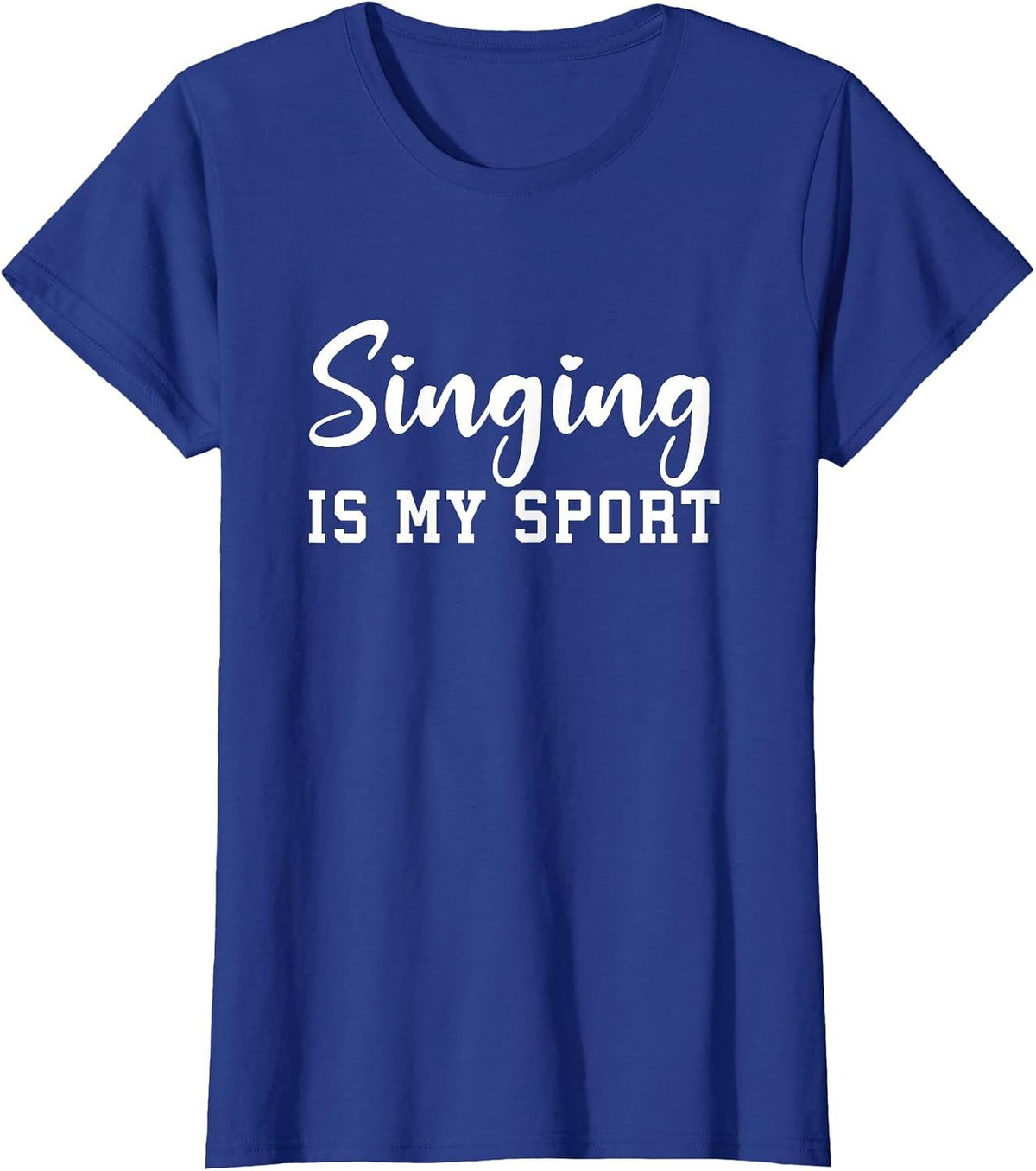 Singing is My Sport Funny Singing Music Lover Cute Singers T-Shirt - Royal Blue