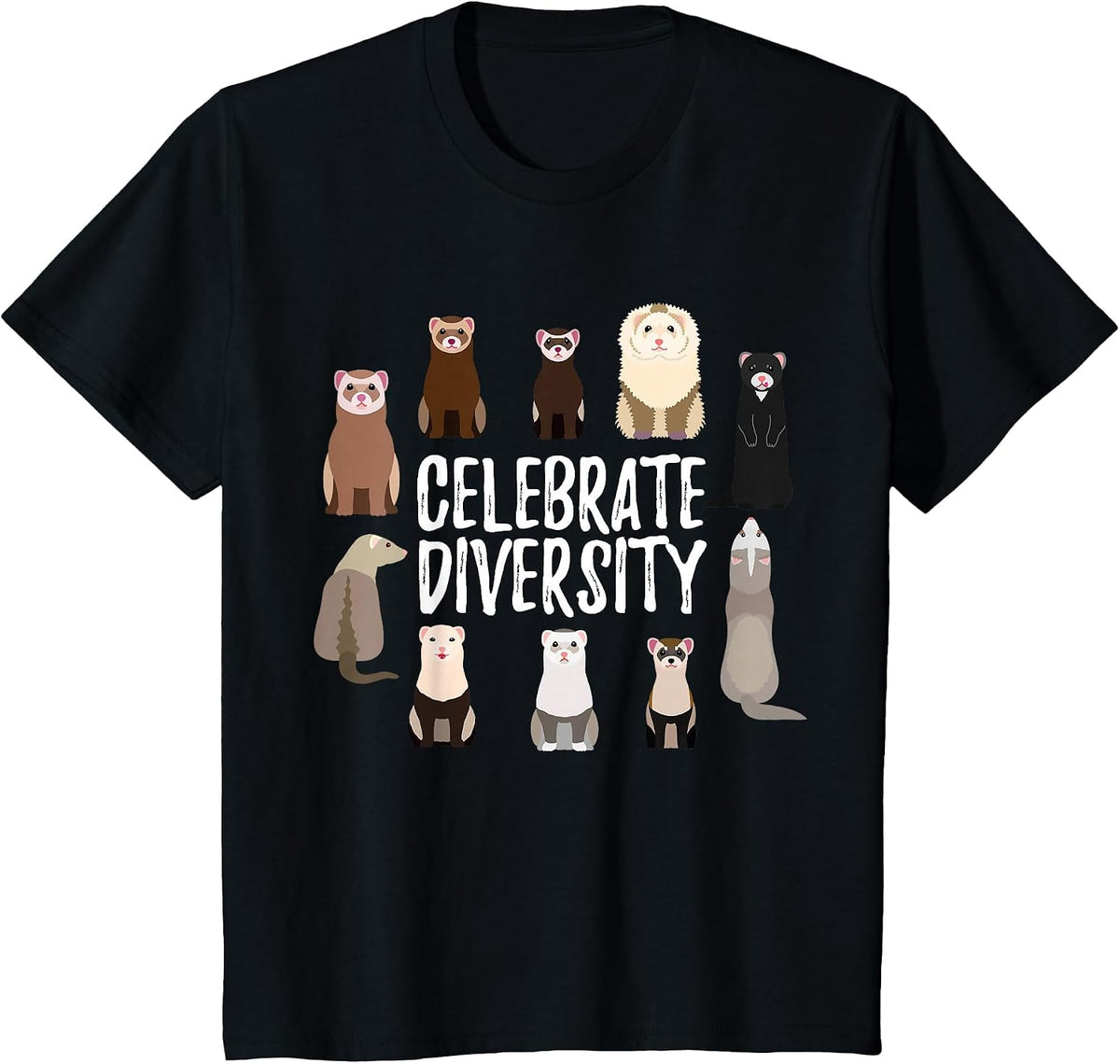 Pet Ferret Lovers Design Celebrate Diversity Funny Ferret T-Shirt - Black