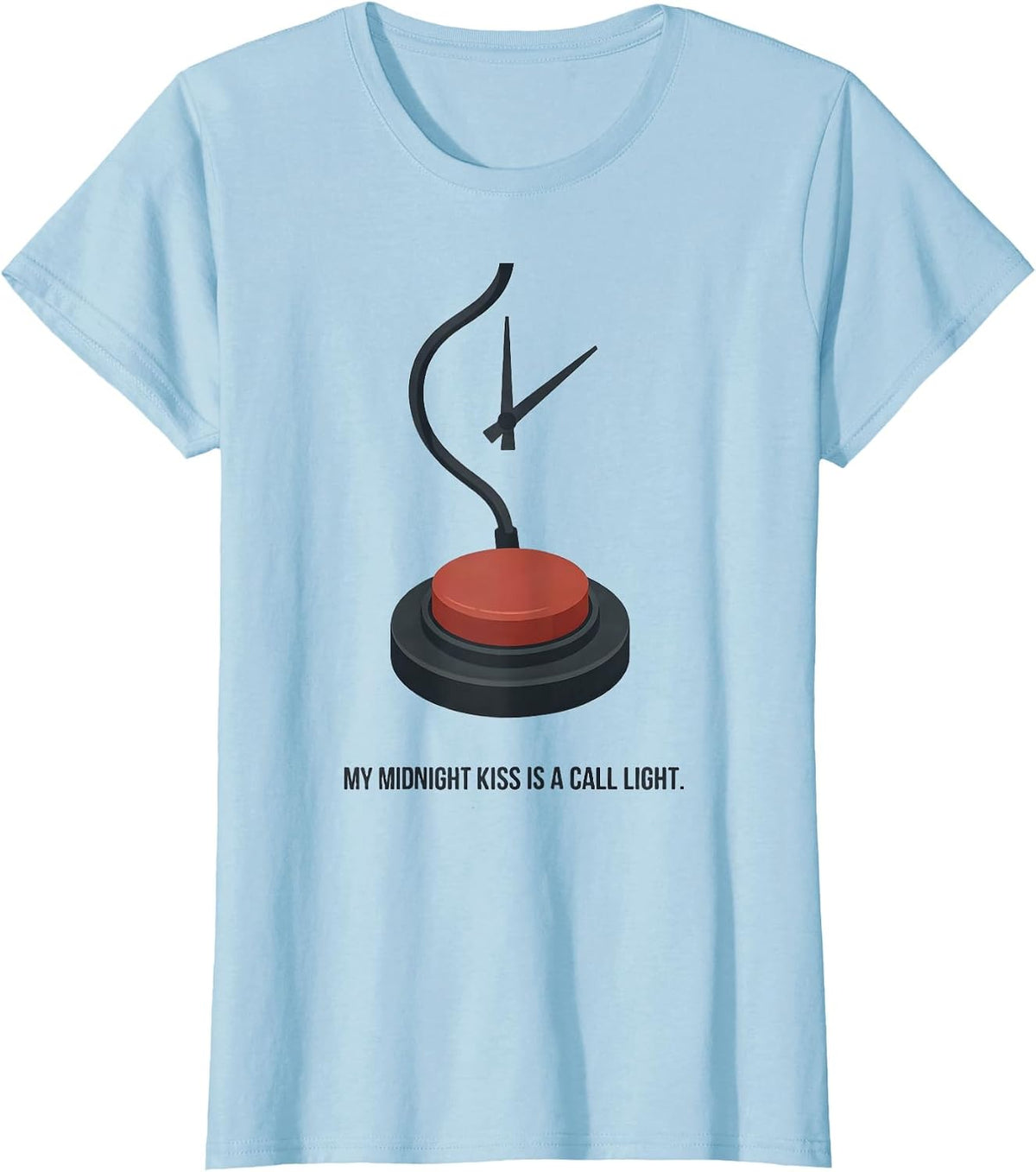 Women's My Midnight Kiss Is A Call Light Funny Nurse Crew New Year T-Shirt - Baby Blue