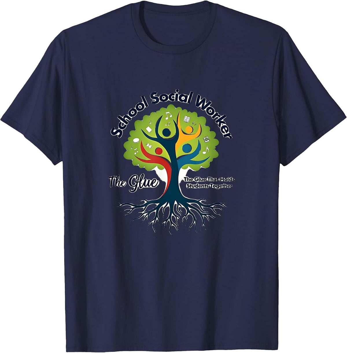 School Social Worker: The Glue that Holds Students Together T-Shirt, Men, Navy Blue - As Pictured