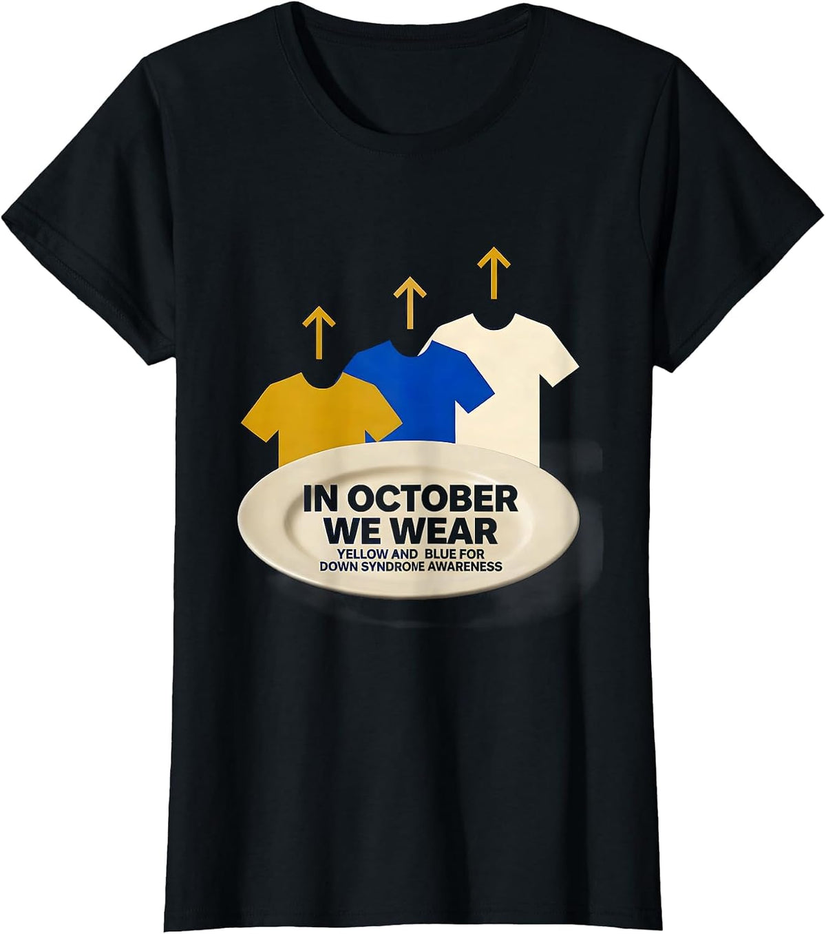 In October We Wear Yellow And Blue Down Syndrome Awareness T-Shirt - Black