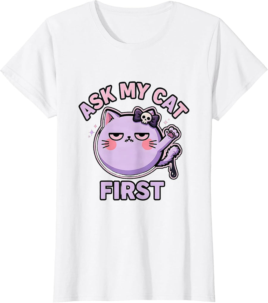Women's Ask My Cat First Funny Cat Lover Design T-Shirt - White