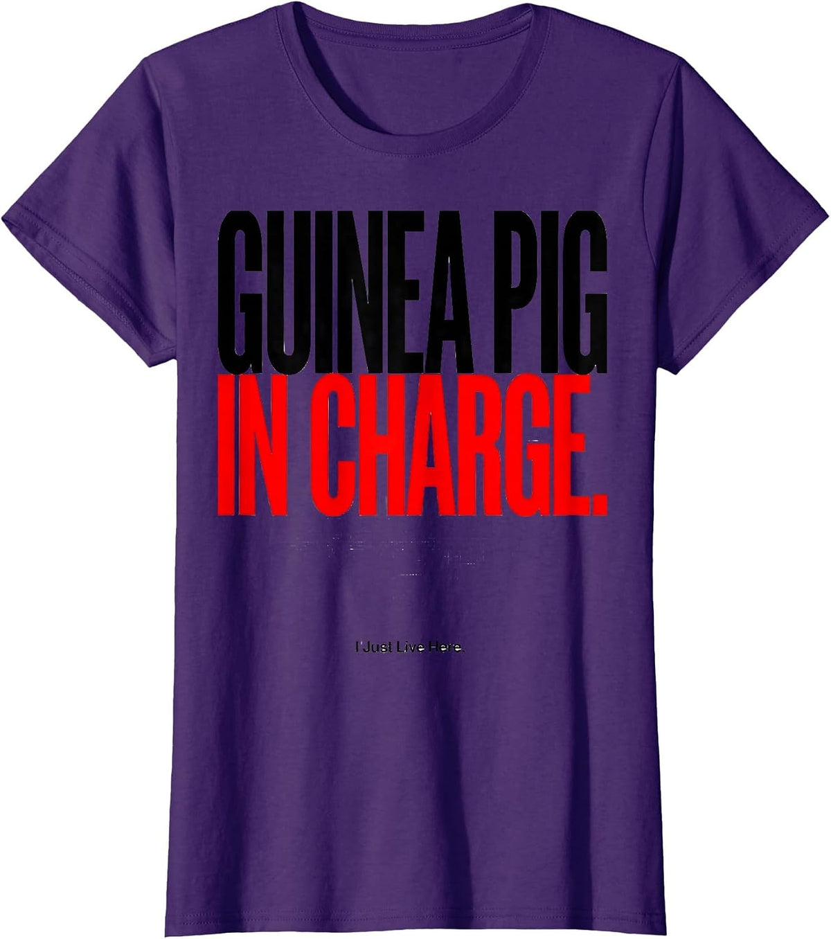 Women's Guinea Pig In Charge I Just Live Here Funny T-Shirt - Purple