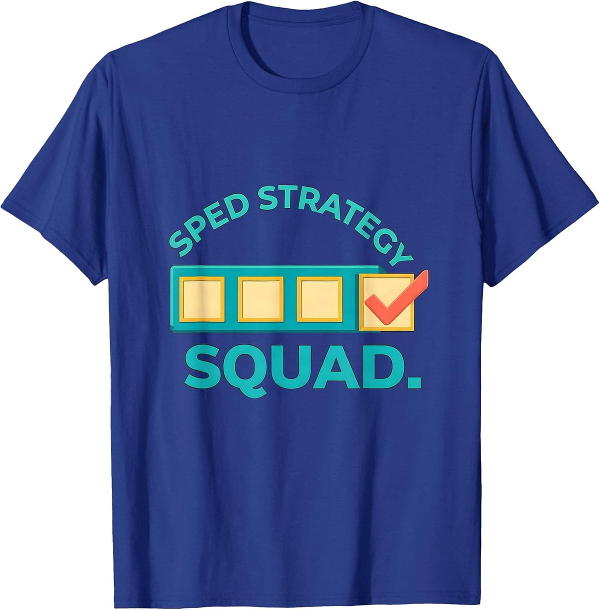 SPED Strategy Squad Funny Special Education Teacher Squad T-Shirt - Royal Blue