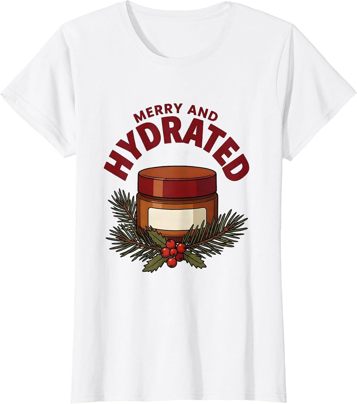 Merry And Hydrated Esthetician Dermatology Christmas T-Shirt - White