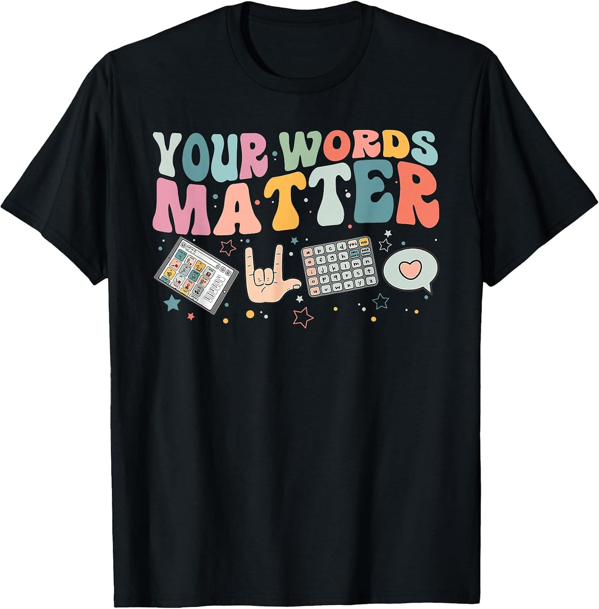 Speech Therapy Language Pathologist Your Words Matter Mental T-Shirt - Black