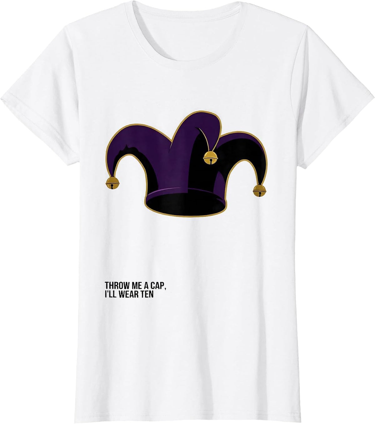 Women's Throw Me A Cap, I'll Wear Ten Mardi Gras Party Humor T-Shirt - White