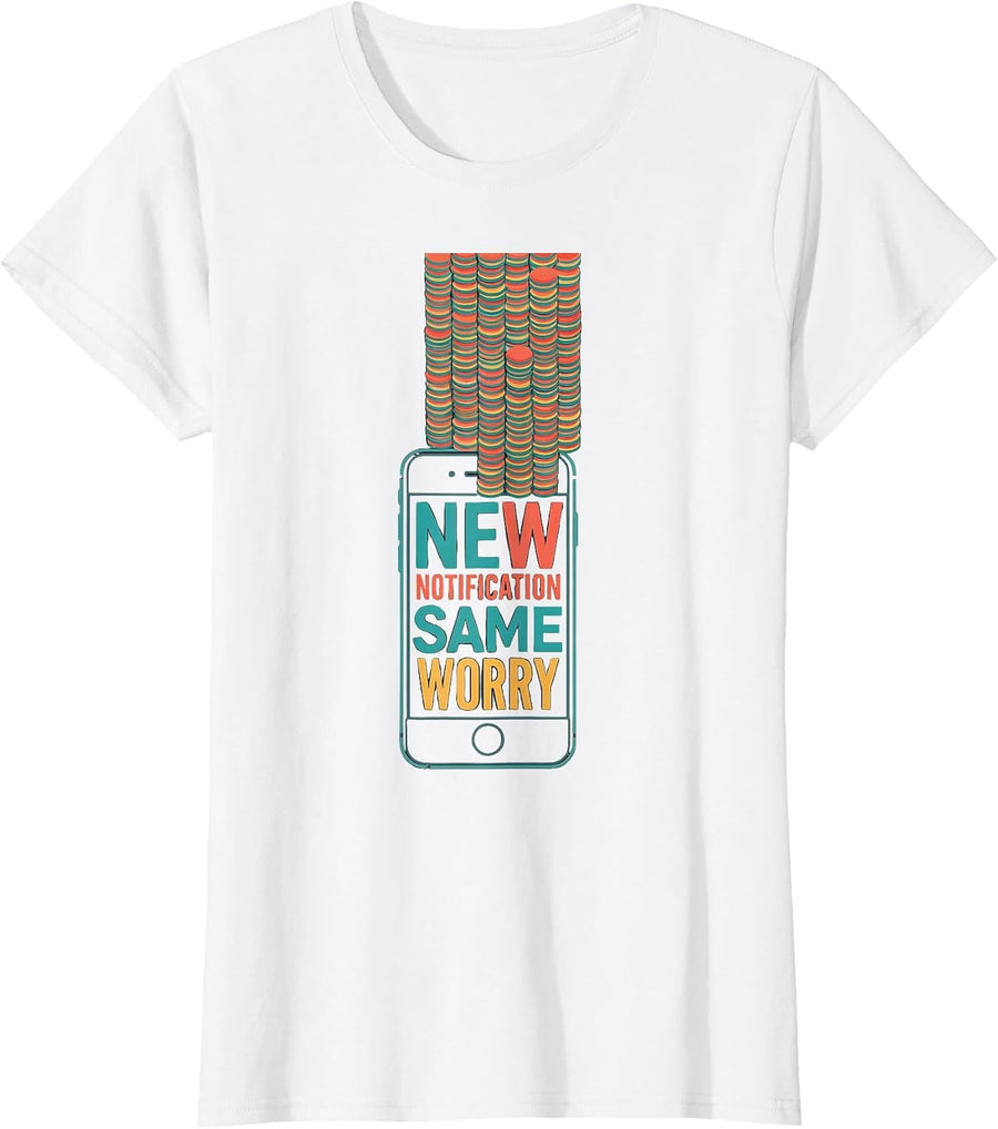 Women's New Notification Same Worry Funny Mental Health Counselor T-Shirt - White