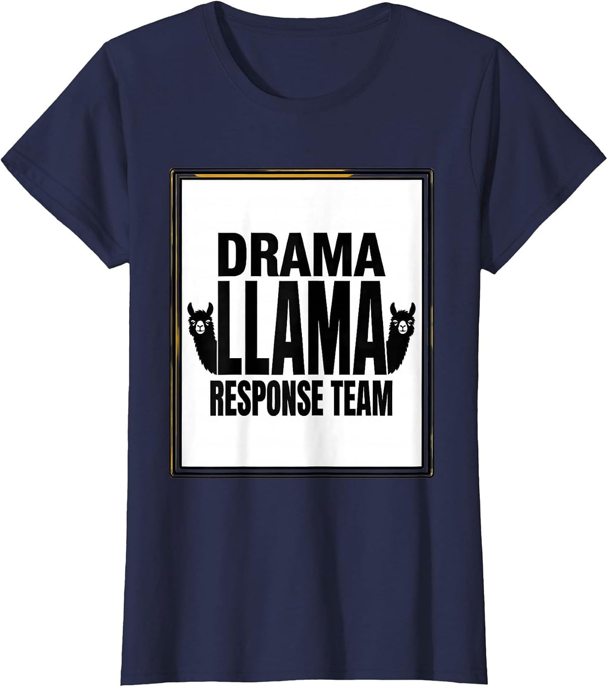 Women's Drama Llama Response Team Funny Llama Lover Gift T-Shirt - Navy Blue