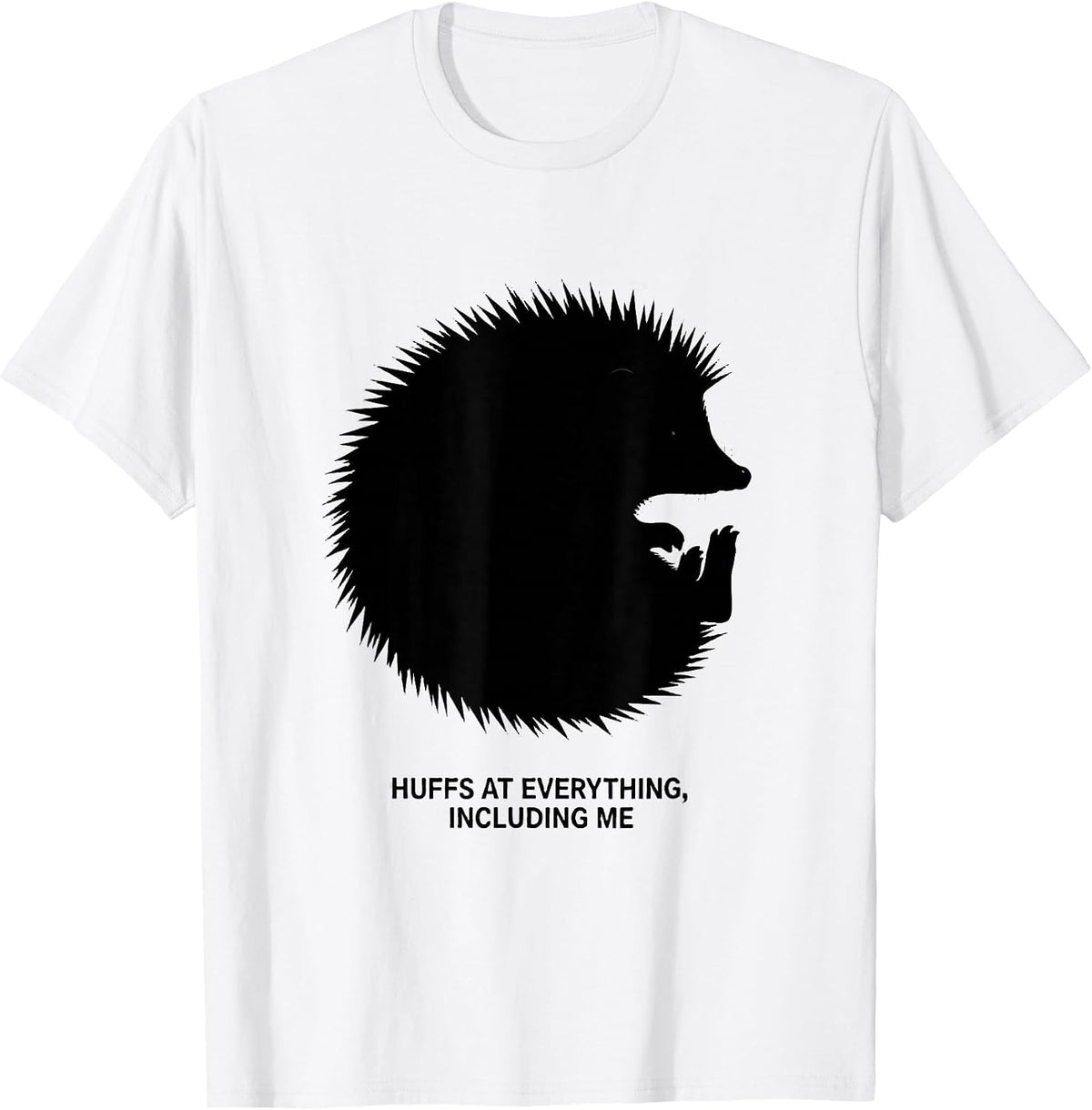 Men's Huffs At Everything, Including Me Cute Hedgehog Lover Humor T-Shirt - White