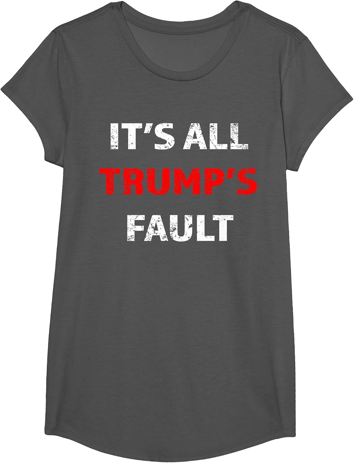Funny Trump Saying Tee It's All Trump's Fault T-Shirt - Girls Asphalt Grey