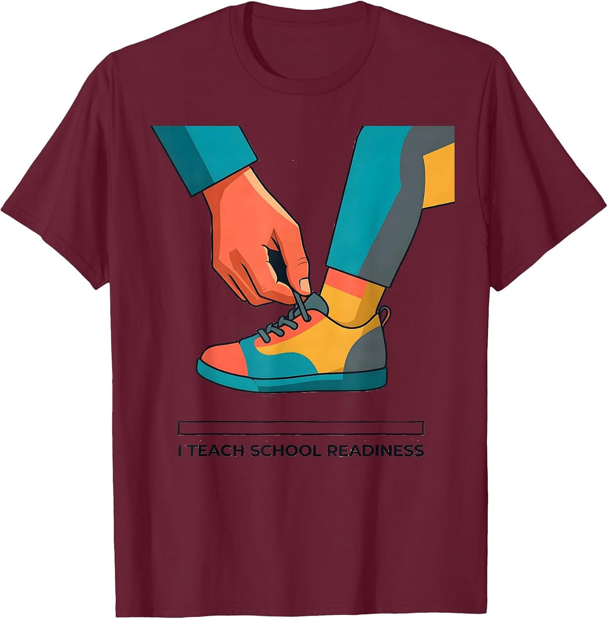 I Teach School Readiness Preschool Teacher Head Start Crew T-Shirt - Burgundy