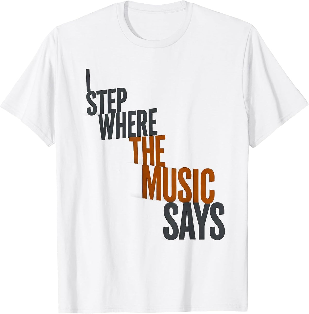 Men's I Step Where The Music Says Western Cowgirl Rodeo Lifestyle T-Shirt - White