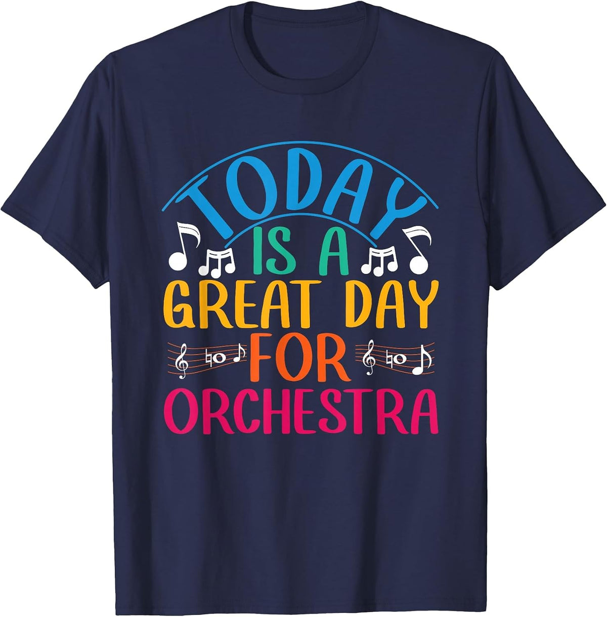 Today is A Great Day for Orchestra Class T-Shirt - Navy Blue