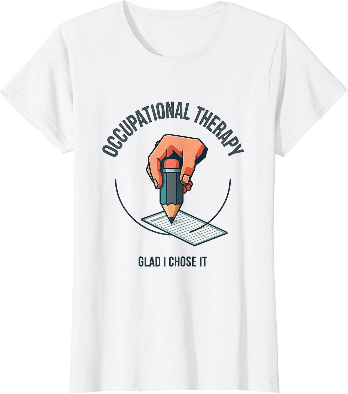 Occupational Therapy Glad I Chose It Funny OT Gift T-Shirt - White