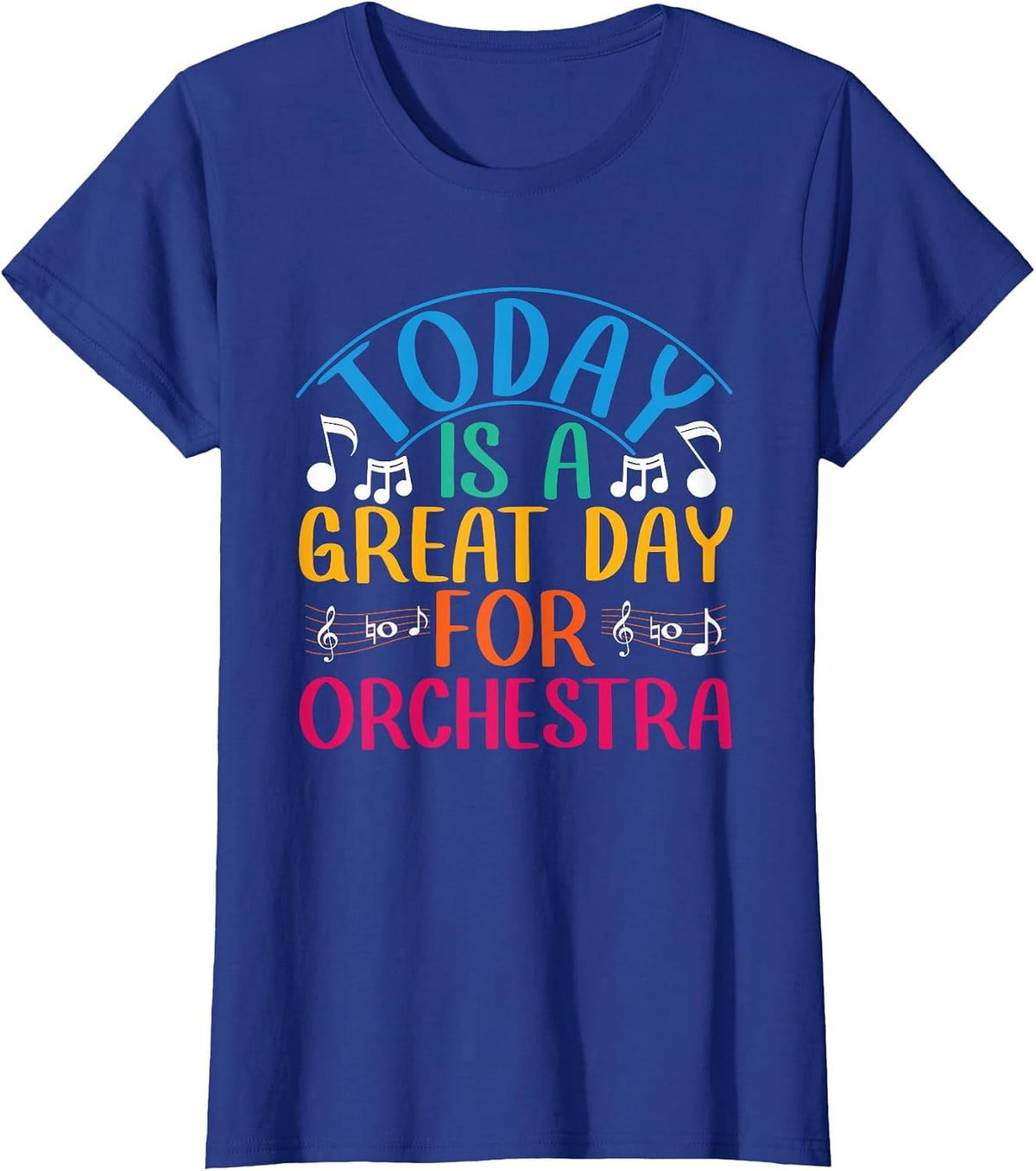 Today is A Great Day for Orchestra Class T-Shirt - Royal Blue