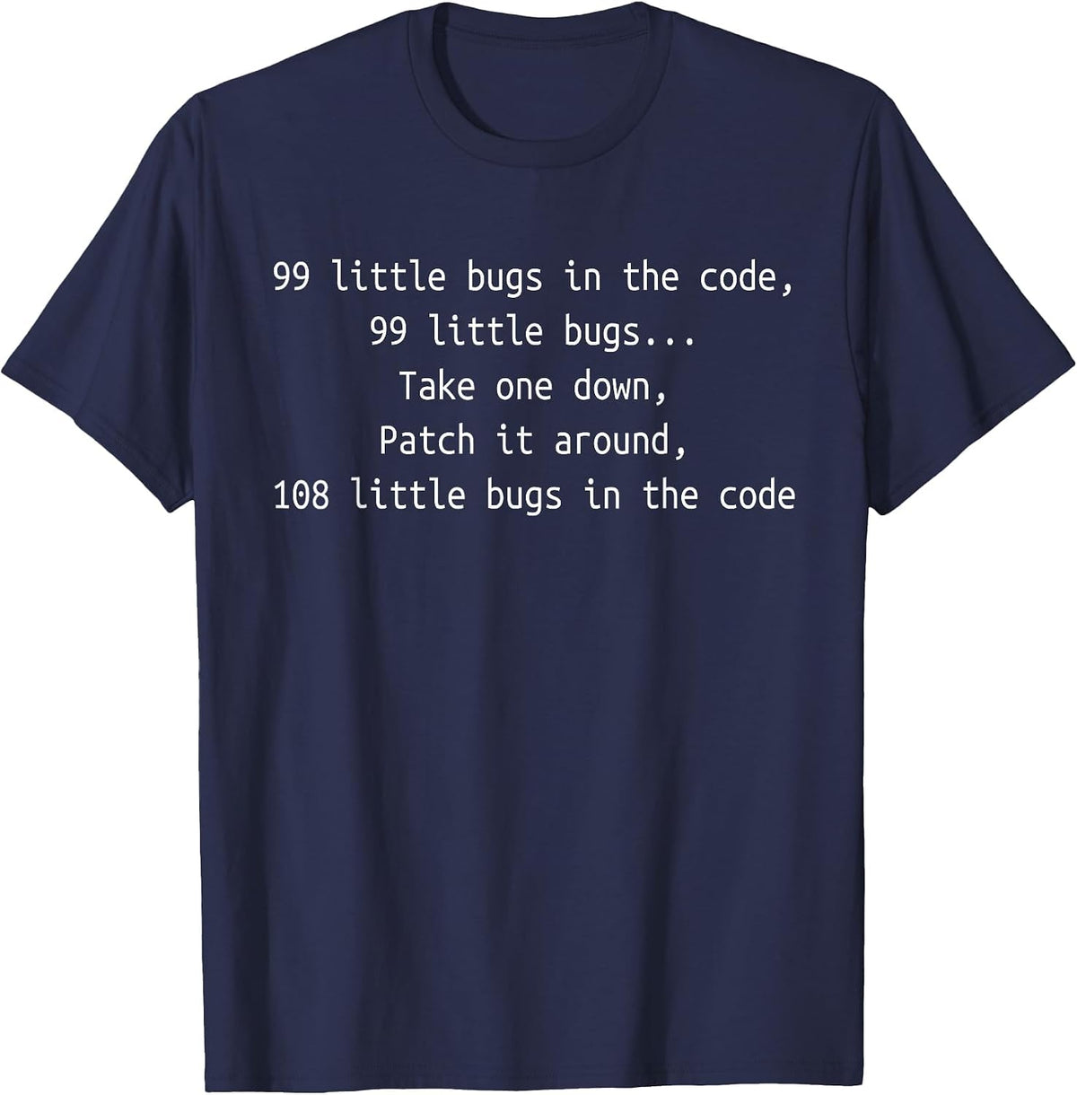 Software Development Humor - 99 Bugs in The Code - T-Shirt T-Shirt - Navy Blue